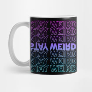 Stay Weird Repeat Text Mug